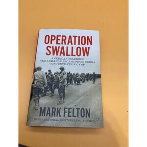 Operation Swallow: American Soldiers' Remarkable Escape from Berga...